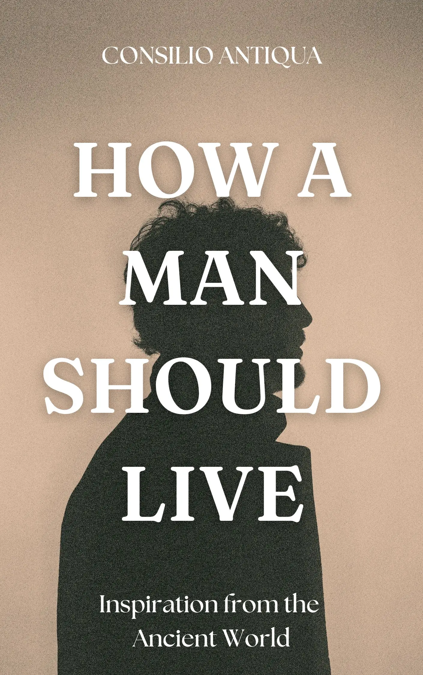 How a Man Should Live | Book Cover